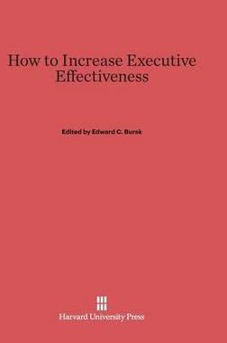 [预订]How to Increase Executive Effectiveness 9780674365650