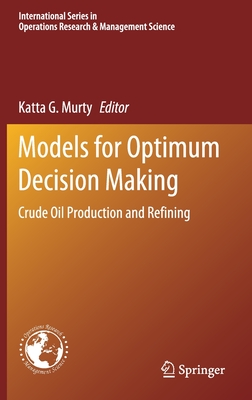 【预订】Models for Optimum Decision Making: Crude Oil Production and Refining 书籍/杂志/报纸 原版其它 原图主图