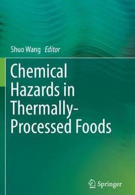 【预订】Chemical Hazards in Thermally-Processed Foods