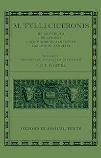 【预订】M. Tulli Ciceronis De Re Publica, De Legibus, Cato Maior de Senectute, Laelius de Amicitia