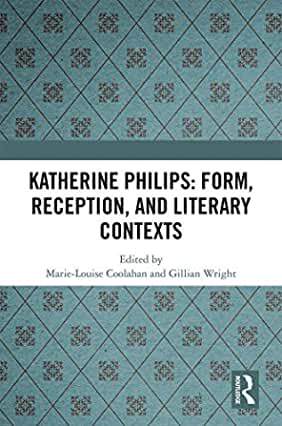 【预订】Katherine Philips: Form, Reception, and Literary Contexts