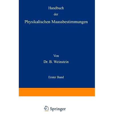 预订 Handbuch der Physikalischen Maassbestimmungen: Erster Band: 9783642905575