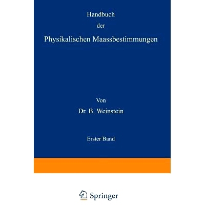 预订 Handbuch der Physikalischen Maassbestimmungen: Erster Band: 9783642905575