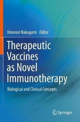【预订】Therapeutic Vaccines as Novel Immunotherapy: Biological and Clinical Concepts