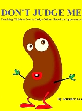 预订 Don’t Judge Me: Teaching Children Not to Judge Others Based on Appearances: 9781539052869