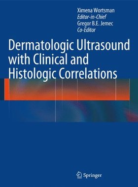 【预订】Dermatologic Ultrasound with Clinical and Histologic Correlations