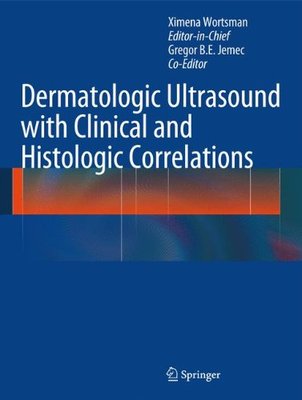 【预订】Dermatologic Ultrasound with Clinical and Histologic Correlations