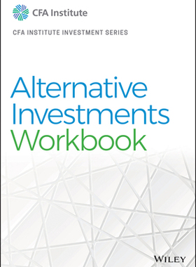 【预订】Alternative Investments Workbook, 1St Edition 9781119853305