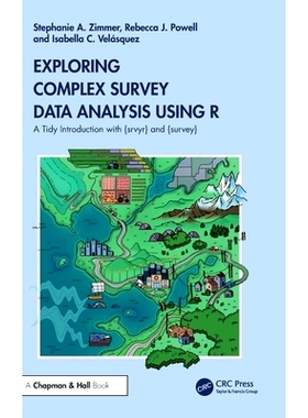 预订 Exploring Complex Survey Data Analysis Using R: A Tidy Introduction with {srvyr} and {survey}: 9781032302867