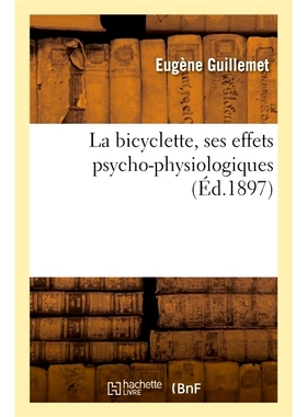预订 La bicyclette, ses effets psycho-physiologiques 自行车及其心理生理影响: 9782013086738