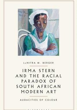 [预订]Irma Stern and the Racial Paradox of South African Modern Art: Audacities of Color 9781350187535