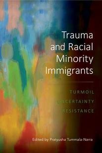 and Trauma Racial Minority 9781433833694 Immigrants 预订