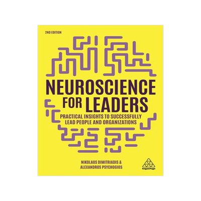 [预订]Neuroscience for Leaders: Practical Insights to Successfully Lead People and Organizations 9781789662160