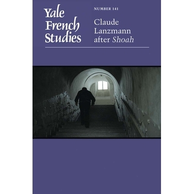 预订 Yale French Studies, Number 141 - Claude Lanzmann After Shoa 耶鲁大学法国研究，第 141 期：大屠杀之后的克劳德·兰兹
