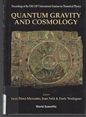 【预订】Quantum Gravity and Cosmology - Proceedings of the XXII Gift International Seminar on Theoretical Physics