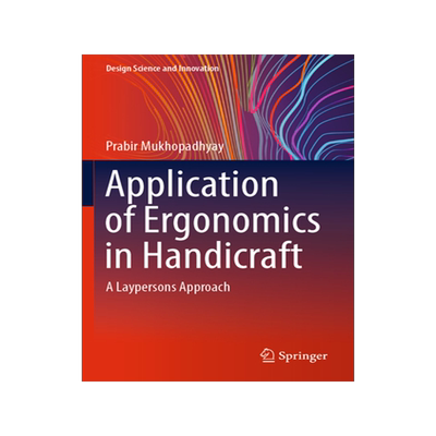 预订 Application of Ergonomics in Handicraft: A Laypersons Approach