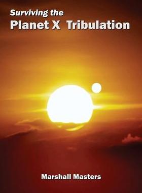 [预订]Surviving the Planet X Tribulation: There Is Strength in Numbers (Paperback) 9781597721967
