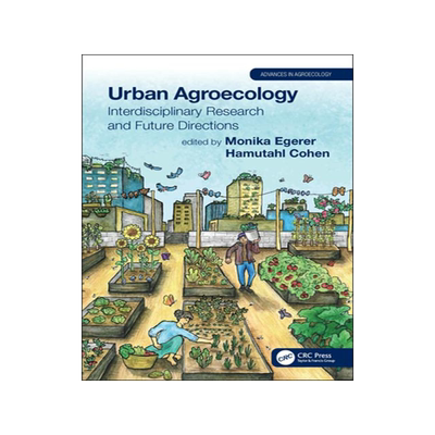 [预订]Urban Agroecology: Interdisciplinary Research and Future Directions 9780367260019