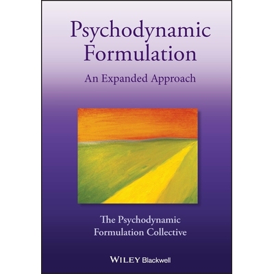 预订 Psychodynamic Formulation: An Expanded Approach 2E 心理动力学公式：扩展的方法: 9781119797265