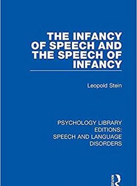 【预订】The Infancy of Speech and the Speech of Infancy