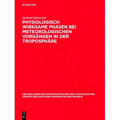 预订 Physiologisch wirksame Phasen bei meteorologischen Vorgängen in der Troposphäre: 9783112767924