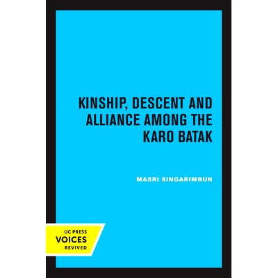 预订 Kinship, Descent and Alliance Among the Karo Batak: 9780520304772