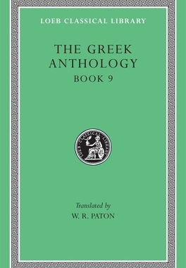 现货 The Greek Anthology, Volume III- Book 9- The Declamatory Epigrams 9780674990937