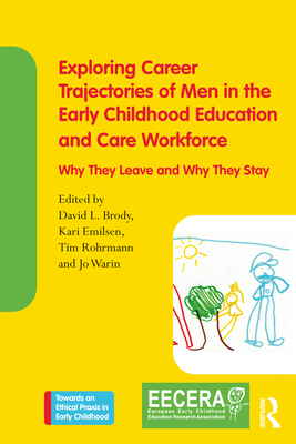 【预订】Exploring Career Trajectories of Men in the Early Childhood Education and Care Workforce 9780367500016