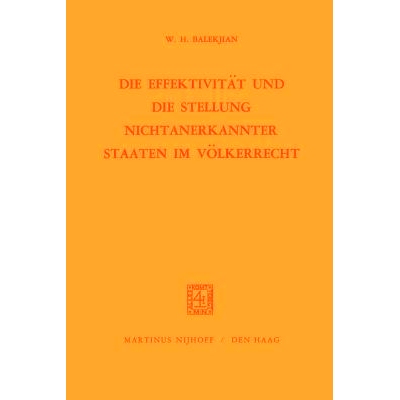 预订 Die Effektivität und die Stellung Nichtanerkannter Staaten im Völkerrecht: 9789401183420