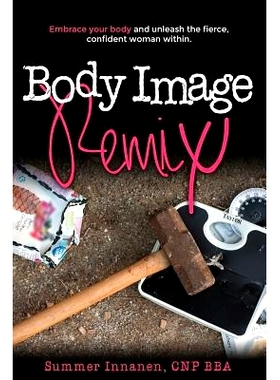 预订 Body Image Remix: Embrace Your Body and Unleash the Fierce, Confident Woman Within: 9781519300751
