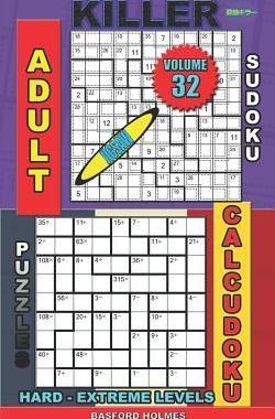 [预订]Adult sudoku jigsaw Killer. Calcudoku puzzles. Hard - extreme levels.: Sudoku siesta. 9781082078163