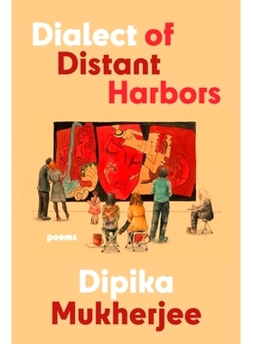 预订 Dialect of Distant Harbors 远港方言: 9781933880938
