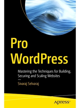 预订 Pro WordPress: Mastering the Techniques for Building, Securing and Scaling Websites 专业 WordPress：掌握建立、保护