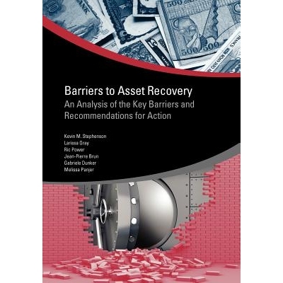 预订 Barriers to Asset Recovery: an Analysis of the Key Barriers and Recommendations for Action 资产追回的障碍分析的主要