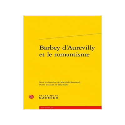 [预订]Barbey d’Aurevilly Et Le Romantisme 9782406147442