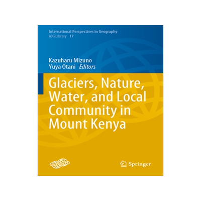 [预订]Glaciers, Nature, Water, and Local Community in Mount Kenya