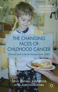 【预订】The Changing Faces of Childhood Cancer