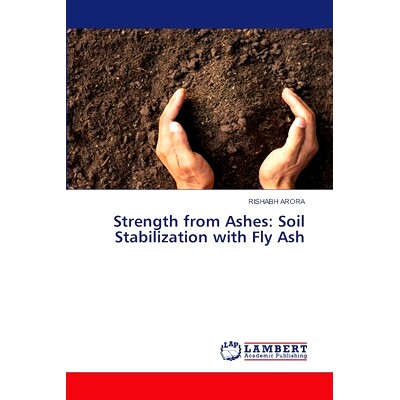 预订 Strength from Ashes: Soil Stabilization with Fly Ash 来自灰烬的强度:用粉煤灰稳定土壤: 9786207472123