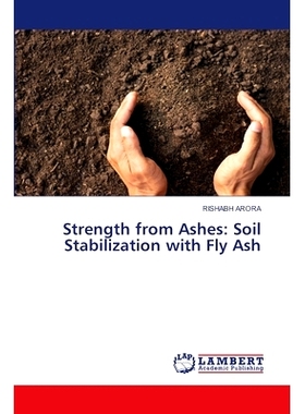 预订 Strength from Ashes: Soil Stabilization with Fly Ash 来自灰烬的强度:用粉煤灰稳定土壤: 9786207472123