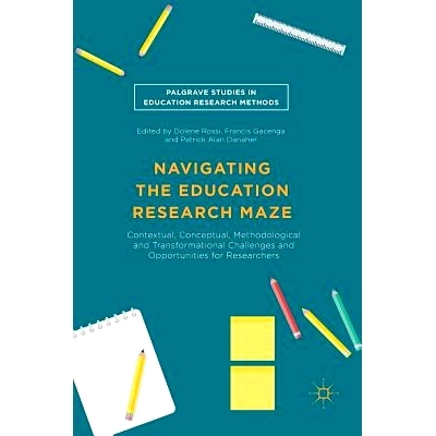 预订 Navigating the Education Research Maze: Contextual, Conceptual, Methodological and Transformational Challenges and