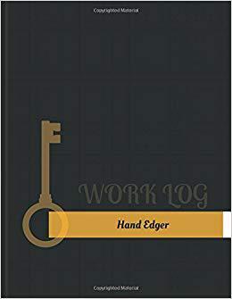 【预售】Hand Edger Work Log: Work Journal, W...