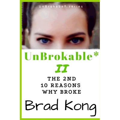预订 UnBrokable* II: The 2nd 10 Reasons Why People Go Broke Despite Working: 9781960199089