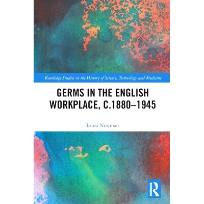 预订 Germs in the English Workplace, c.1880–1945 英国工作场所的细菌 约1880–1945: 9780367698478