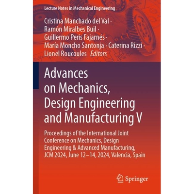 预订 Advances on Mechanics, Design Engineering and Manufacturing V Proceedings of the International Joint Conference on