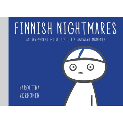 预订 Finnish Nightmares: An Irreverent Guide to Life’s Awkward Moments: 9781984857040