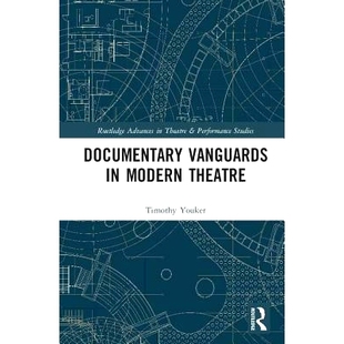 Vanguards Modern Theatre 9781138081000 预订 现代戏剧纪录片先锋队 Documentary