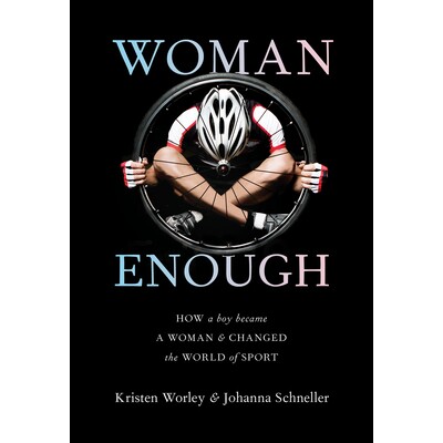 预订 Woman Enough: How a Boy Became a Woman and Changed the World of Sport 足够的女人：男孩如何成为女人并改变了体育世界:
