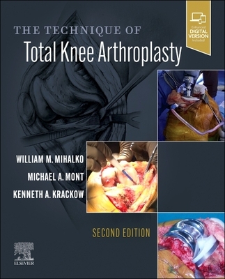 【预订】The Technique of Total Knee Arthroplasty 9780323713023