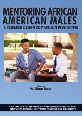 [预订]Mentoring African American Males: A Research Design Comparison Perspective 9781623968014