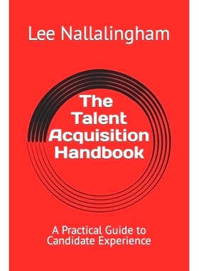 预订 The Talent Acquisition Handbook: A Practical Guide to Candidate Experience: 9798842958696